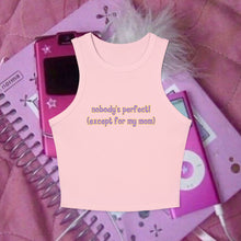 Load image into Gallery viewer, Nobody's Perfect (Except for My Mom) Racerback Tank Top