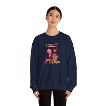 Load image into Gallery viewer, Be The Man Crewneck
