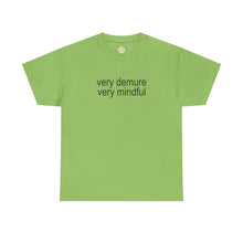 Load image into Gallery viewer, The Demure Brat T-Shirt