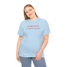 Load image into Gallery viewer, Nobody's Perfect (Except for My Mom) T-Shirt