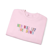 Load image into Gallery viewer, Men Will Let You Down Crewneck