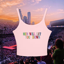 Load image into Gallery viewer, Men Will Let You Down Spaghetti Tank Top