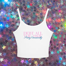 Load image into Gallery viewer, Debt All The Time Spaghetti Tank Top