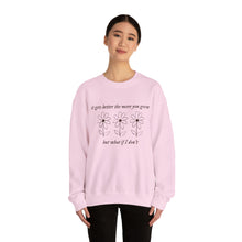 Load image into Gallery viewer, The More You Grow Crewneck
