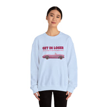 Load image into Gallery viewer, The Get In Loser Crewneck
