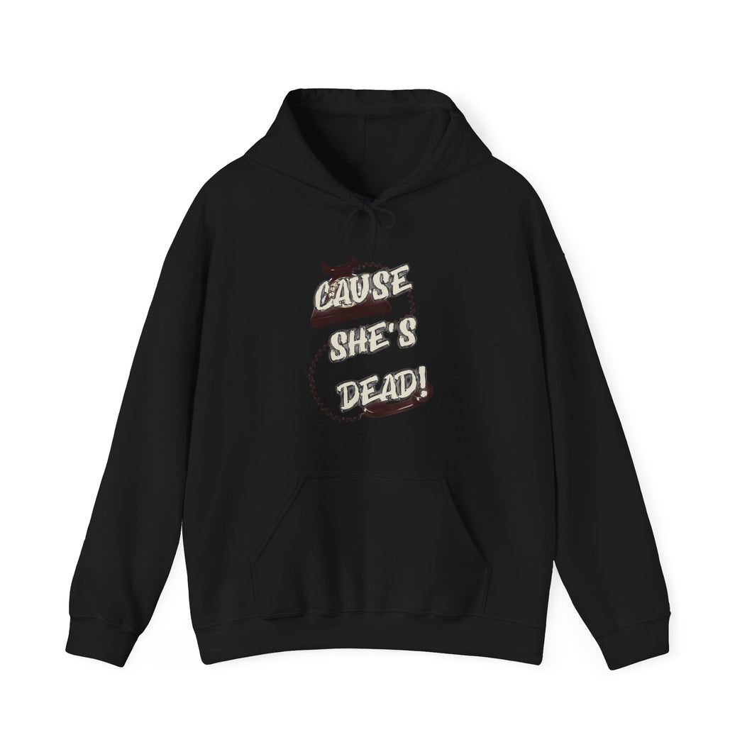 The She's Dead Hoodie