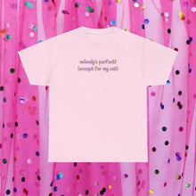 Load image into Gallery viewer, Nobody's Perfect (Except For My Cat) T-Shirt
