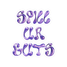 Load image into Gallery viewer, The Spill Ur Guts Sticker
