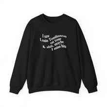 Load image into Gallery viewer, The I Miss Louis Crewneck (explicit)
