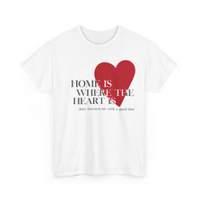 Load image into Gallery viewer, The Where The Heart Is T-Shirt
