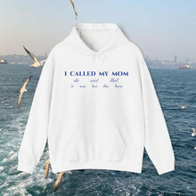 Load image into Gallery viewer, The Called My Mom Hoodie
