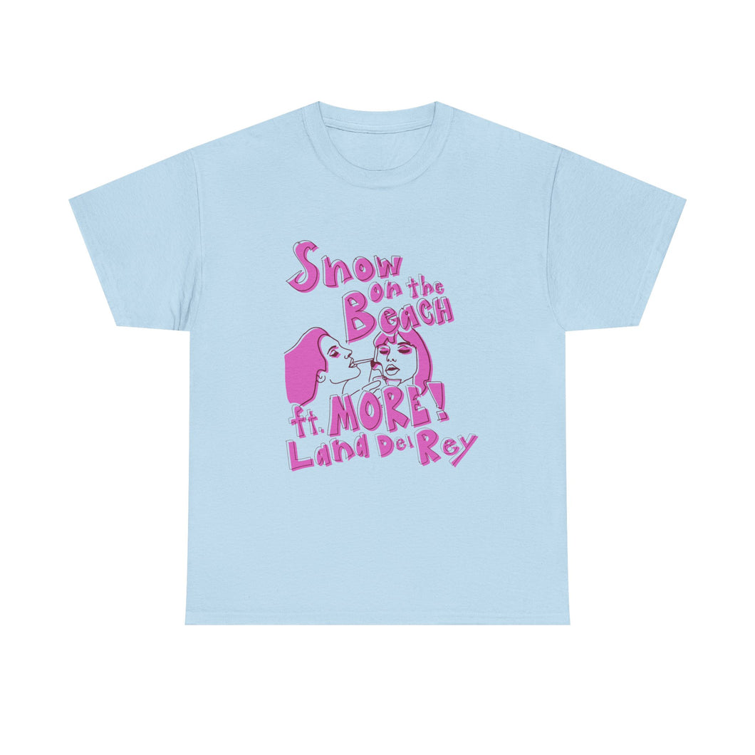 The More Lana T-Shirt