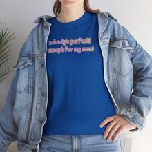 Load image into Gallery viewer, Nobody's Perfect (Except for My Mom) T-Shirt
