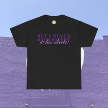 Load image into Gallery viewer, The In His Sheets T-Shirt
