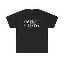 Load image into Gallery viewer, The Pleasing Never Perfect T-Shirt (black)
