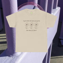 Load image into Gallery viewer, The More You Grow T-Shirt
