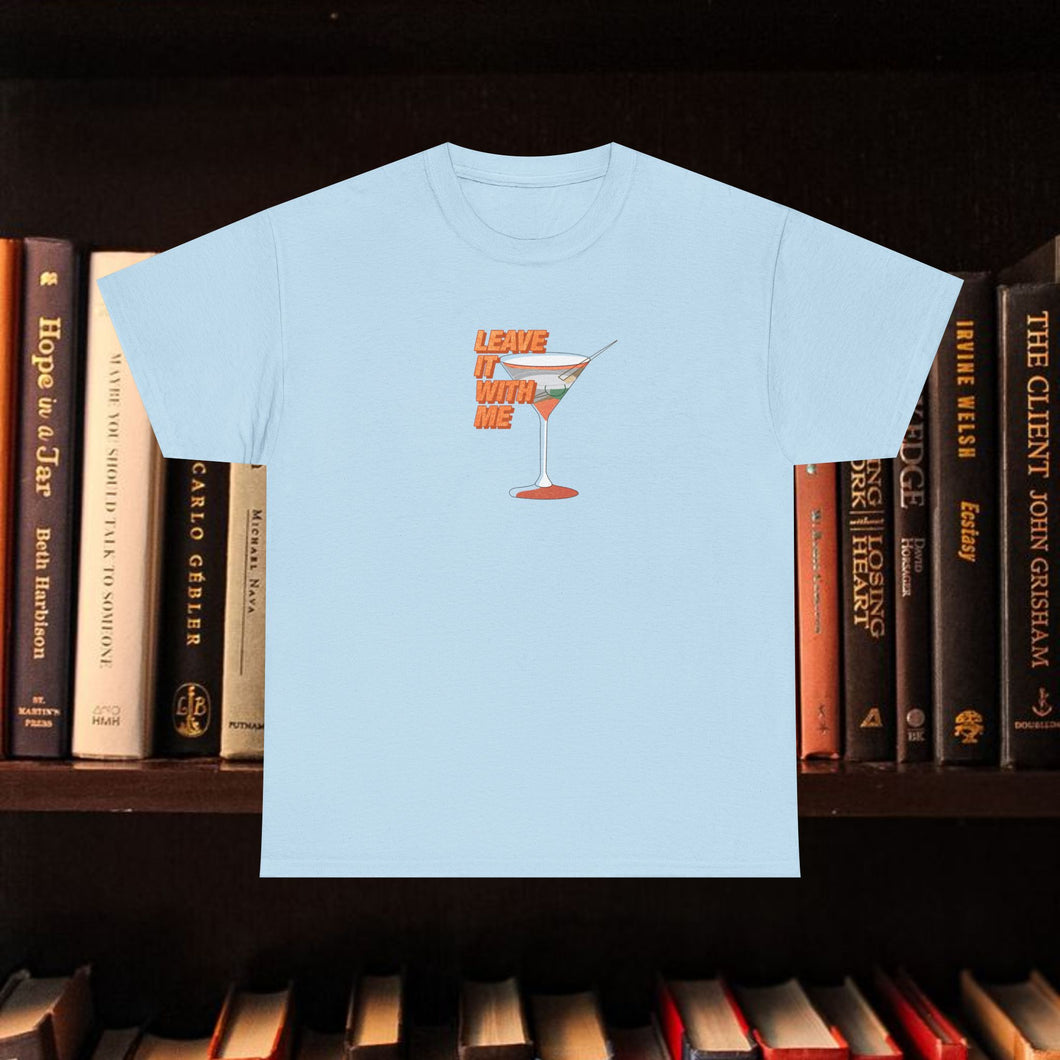 Leave It With Me T-Shirt