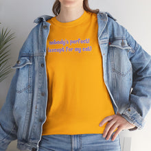Load image into Gallery viewer, Nobody's Perfect (Except For My Cat) T-Shirt

