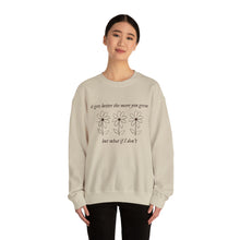 Load image into Gallery viewer, The More You Grow Crewneck
