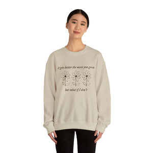 The More You Grow Crewneck