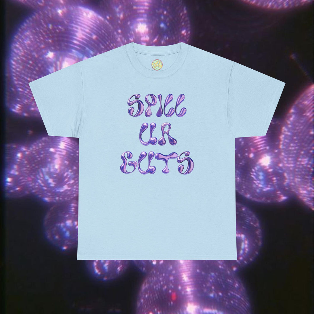 The Spill Ur Guts T-Shirt