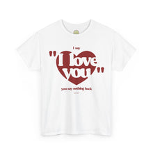 Load image into Gallery viewer, The Say Nothing Back T-Shirt
