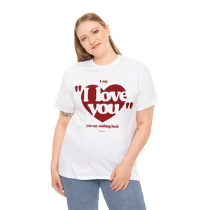 The Say Nothing Back T-Shirt