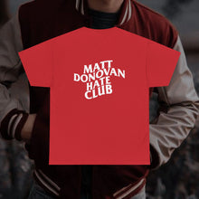 Load image into Gallery viewer, The Matt Hate Club T-Shirt
