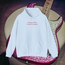 Load image into Gallery viewer, Nobody's Perfect (Except For My Dog) Hoodie
