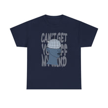 Load image into Gallery viewer, The Off My Mind T-Shirt
