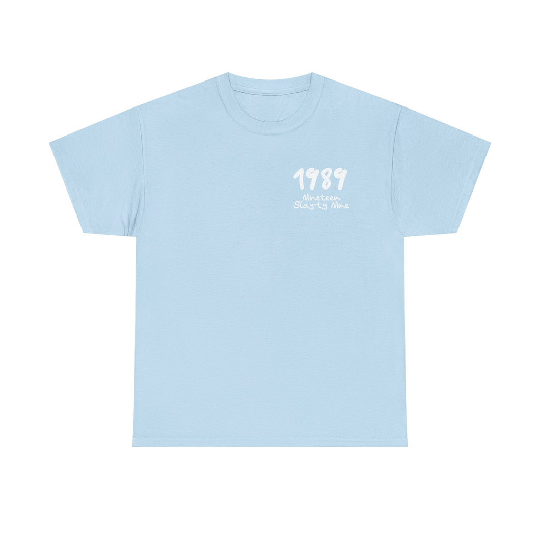 The Nineteen Slay-ty Nine T-Shirt