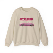 Load image into Gallery viewer, The Get In Loser Crewneck
