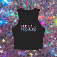 Load image into Gallery viewer, Debt All The Time Racerback Tank Top
