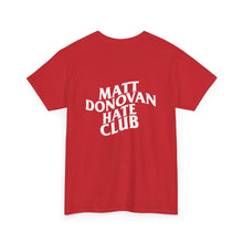 Load image into Gallery viewer, The Matt Hate Club T-Shirt
