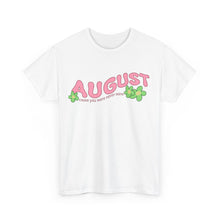 Load image into Gallery viewer, The August T-Shirt
