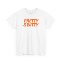Load image into Gallery viewer, Pretty &amp; Witty T-Shirt (Orange)
