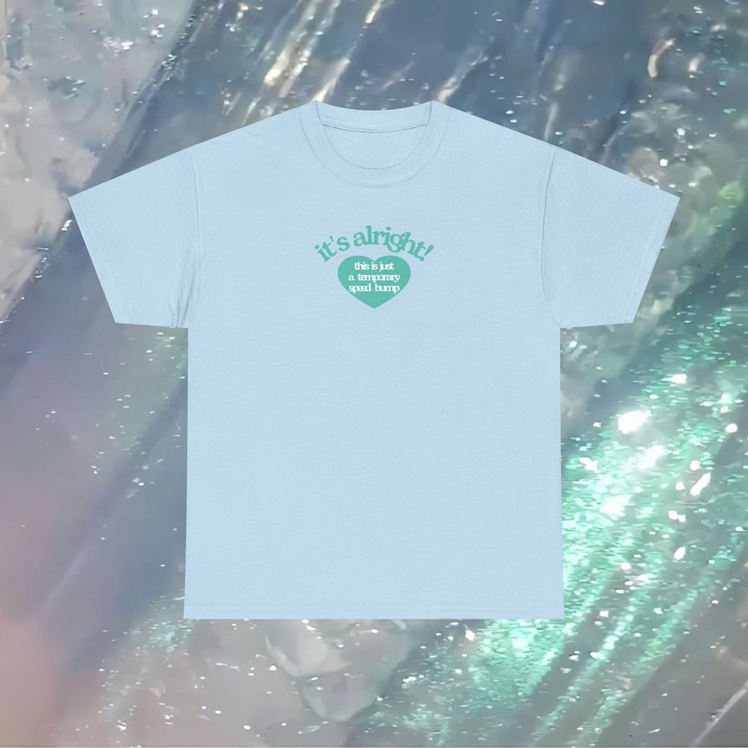 Temporary Speed Bump T-Shirt