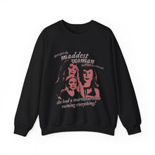 Load image into Gallery viewer, The Maddest Woman Crewneck
