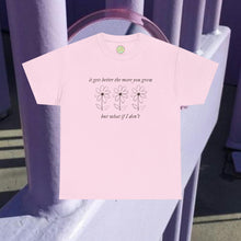 Load image into Gallery viewer, The More You Grow T-Shirt
