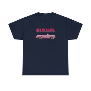 The Get In Loser T-Shirt