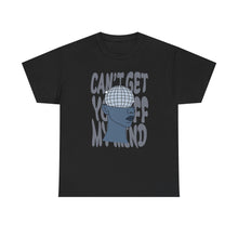Load image into Gallery viewer, The Off My Mind T-Shirt
