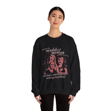 Load image into Gallery viewer, The Maddest Woman Crewneck
