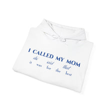 Load image into Gallery viewer, The Called My Mom Hoodie
