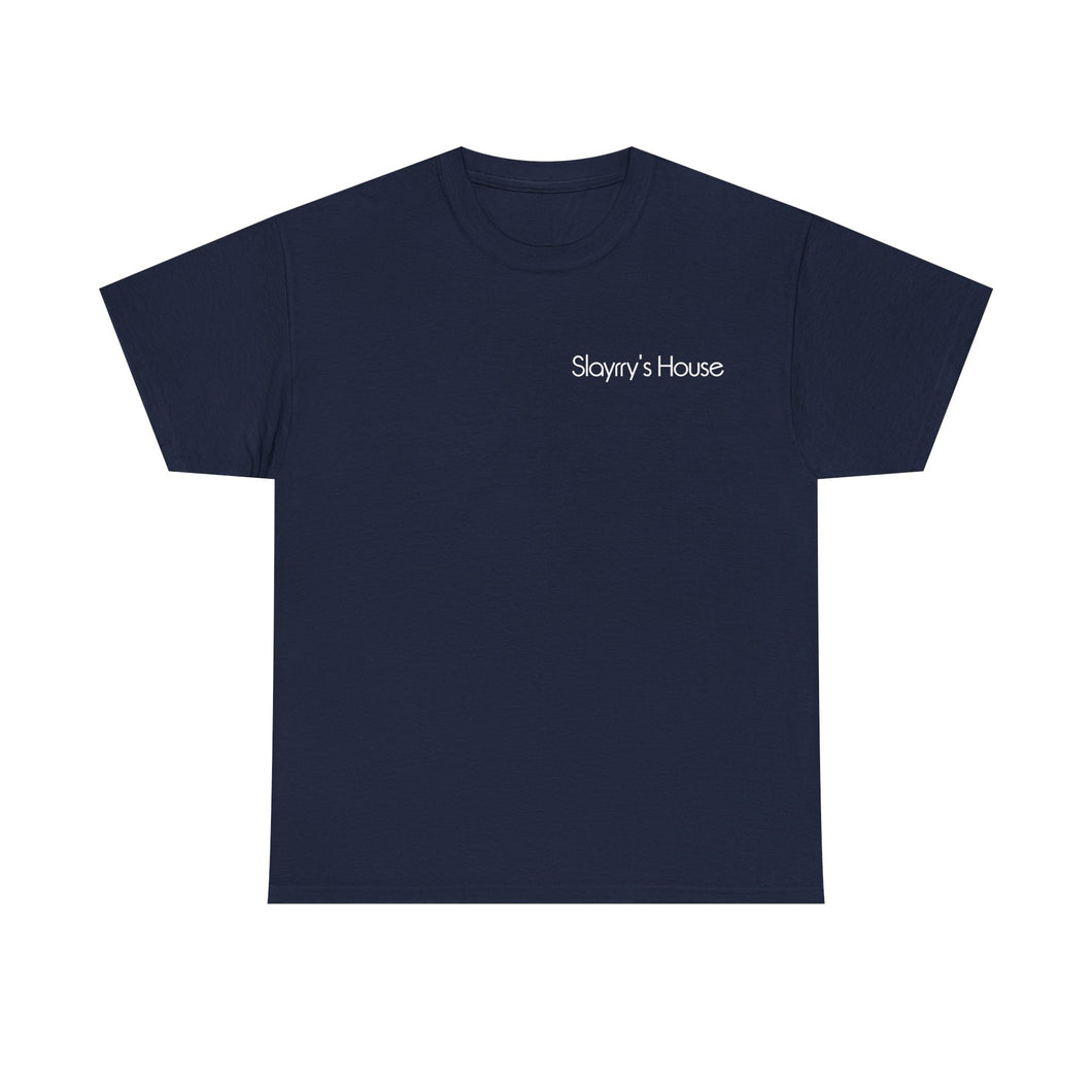 The Slayrry's House T-Shirt