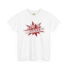 Load image into Gallery viewer, The Embarrassing Love T-Shirt
