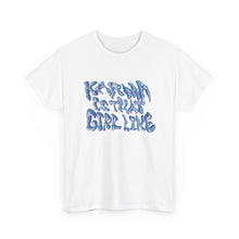 Load image into Gallery viewer, The Karma Girl T-Shirt
