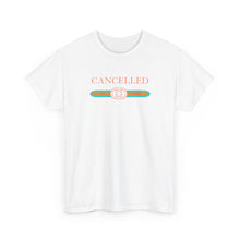Load image into Gallery viewer, CANCELLED T-Shirt
