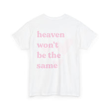 Load image into Gallery viewer, The Heaven T-Shirt
