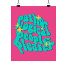 Load image into Gallery viewer, The People Pleaser Poster
