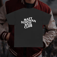 Load image into Gallery viewer, The Matt Hate Club T-Shirt
